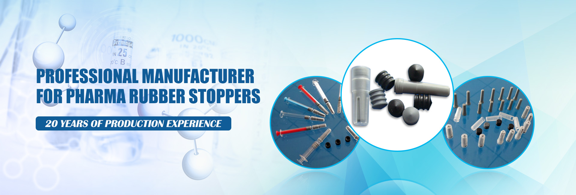 PROFESSIONAL MANUFACTURER  FOR PHARMA RUBBER STOPPERS